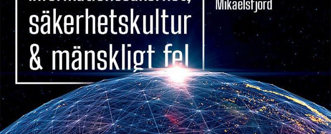 artikel-jonathan-mikaelsfjord-secify-informationssäkerhet_säkerhetskultur_och_mänskligt_fel