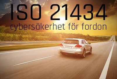 ISO 21434 cybersäkerhet för fordon